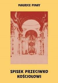 Maurice Pinay Spisek Przeciwko Kosciolowi.